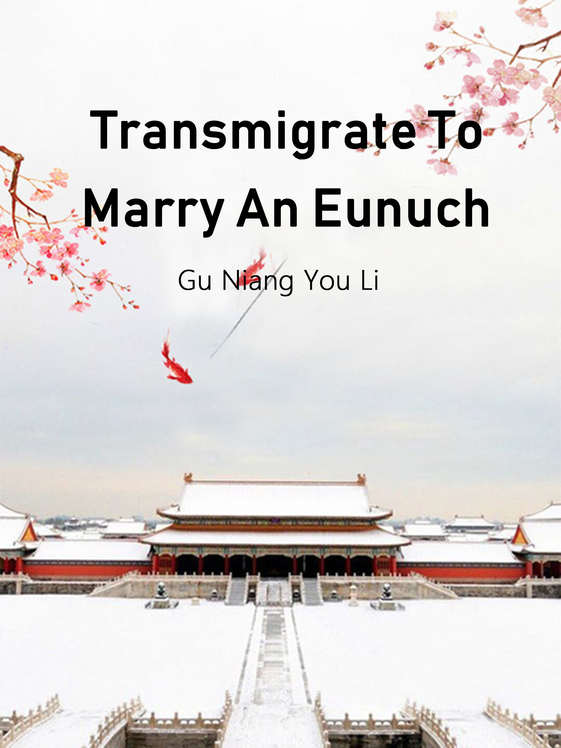 Transmigrate To Marry An Eunuch Novel Full Story Book - BabelNovel